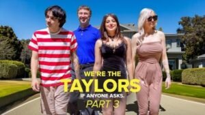 GotMylf Were the Taylors Part 3 Family Mayhem